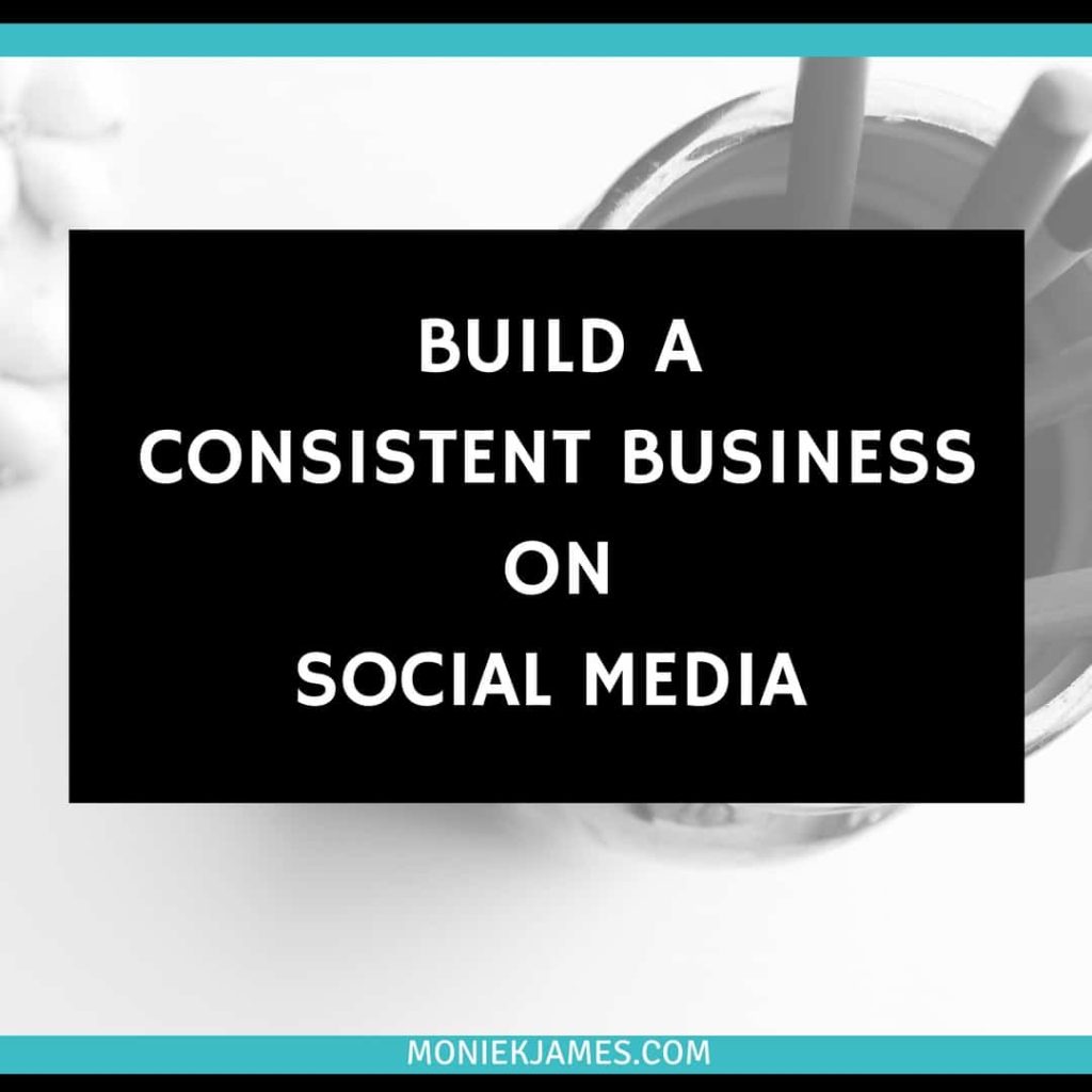 consistent business social media moniek james